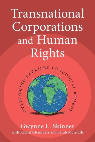 Бумажная книга «Transnational Corporations and Human Rights: Overcoming Barriers to Judicial Remedy», автор Гвинн Л. Скиннер - фото №1