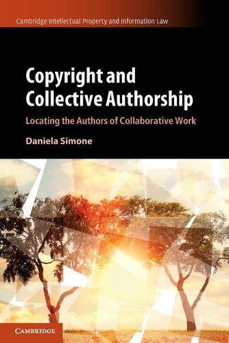 [object Object] «Copyright and Collective Authorship: Locating the Authors of Collaborative Work», автор Даніела Сімон - фото №1