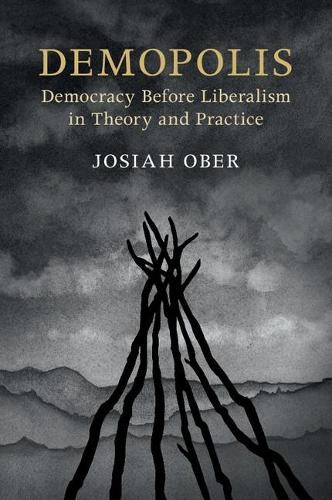 Бумажная книга «Demopolis: Democracy before Liberalism in Theory and Practice», автор Джосайя Обер - фото №1