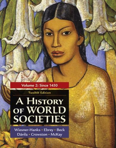 Бумажная книга «A History of World Societies, Volume 2», авторов Клэр Хару Кроустон, Джерри Давила, Мерри Э. Визнер-Ханкс, Патриция Бакли Эбри - фото №1
