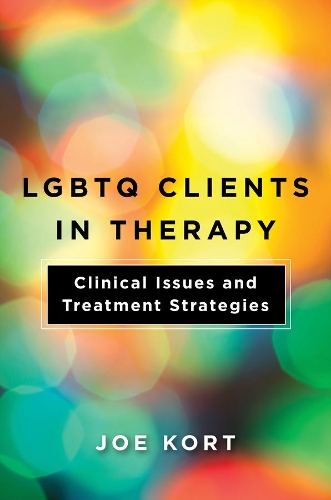 Бумажная книга «LGBTQ Clients in Therapy: Clinical Issues and Treatment Strategies», автор Джо Корт - фото №1