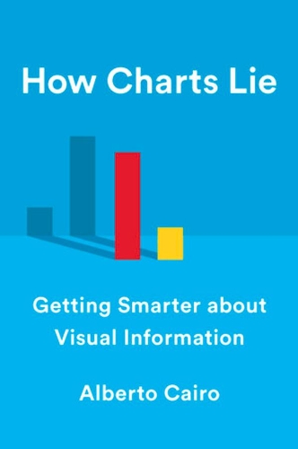 [object Object] «How Charts Lie: Getting Smarter about Visual Information», автор Альберто Каїро - фото №1