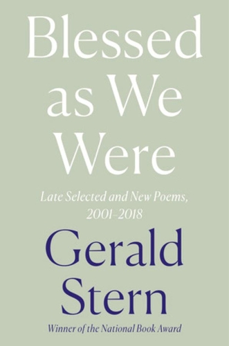 Бумажная книга «Blessed as We Were: Late Selected and New Poems, 2000-2018», автор Джеральд Стерн - фото №1