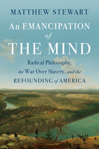 Бумажная книга «An Emancipation of the Mind: Radical Philosophy, the War over Slavery, and the Refounding of America», автор Мэтью Стюарт - фото №1