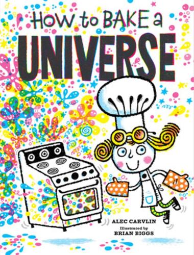 Паперова книга «How to Bake a Universe», автор Алек Карвлін - фото №1
