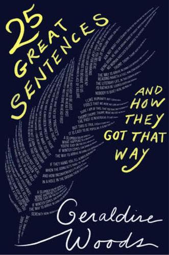Бумажная книга «25 Great Sentences and How They Got That Way», автор Джеральдин Вудс - фото №1