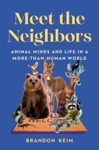 Бумажная книга «Meet the Neighbors: Animal Minds and Life in a More-than-Human World», автор Брэндон Кейм - фото №1