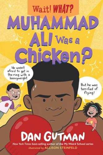 Паперова книга «Muhammad Ali Was a Chicken?», авторів Еллісон Стейнфельд, Ден Ґатмен - фото №1