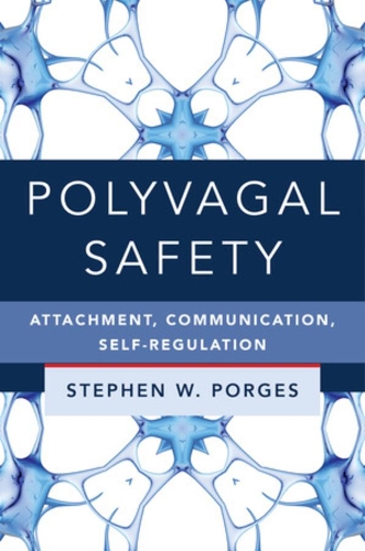 Паперова книга «Polyvagal Safety: Attachment, Communication, Self-Regulation», автор Стівен В. Порджес - фото №1