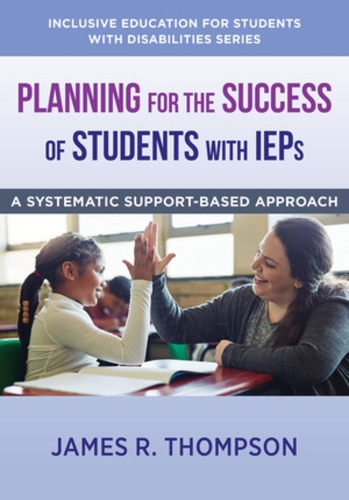 Паперова книга «Planning for the Success of Students with IEPs: A Systematic, Supports-Based Approach», автор Джеймс Р. Томпсон - фото №1