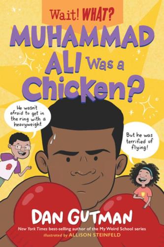 Паперова книга «Muhammad Ali Was a Chicken?», авторів Еллісон Стейнфельд, Ден Ґатмен - фото №1