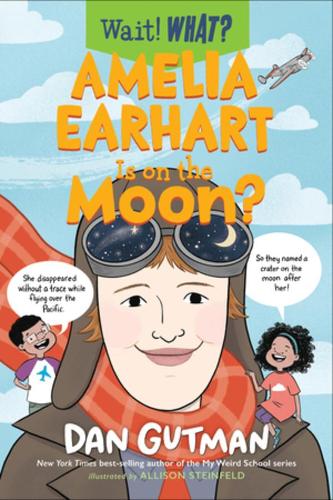 Бумажная книга «Amelia Earhart Is on the Moon?», автор Дэн Гатмен - фото №1