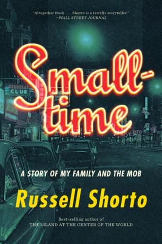 Бумажная книга «Smalltime: A Story of My Family and the Mob», автор Рассел Шорто - фото №1