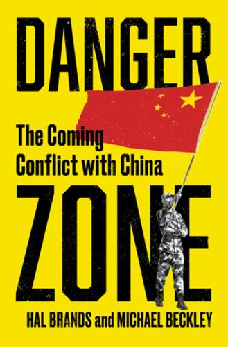 Бумажная книга «Danger Zone: The Coming Conflict with China», авторов Хэл Брэндс, Майкл Бекли - фото №1