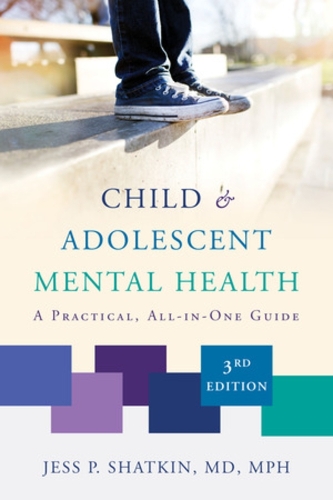Бумажная книга «Child & Adolescent Mental Health: A Practical, All-in-One Guide», автор Джесс П. Шаткин - фото №1