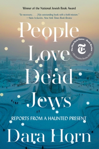 Паперова книга «People Love Dead Jews: Reports from a Haunted Present», автор Дара Горн - фото №1