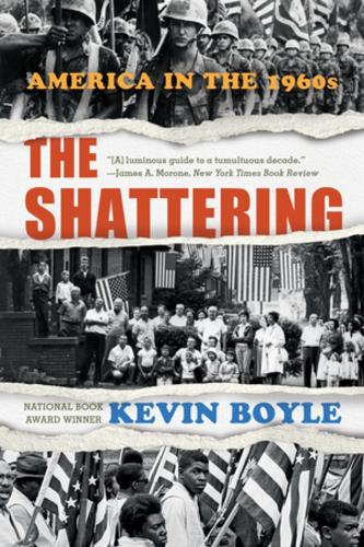 Бумажная книга «The Shattering: America in the 1960s», автор Кевин Бойл - фото №1