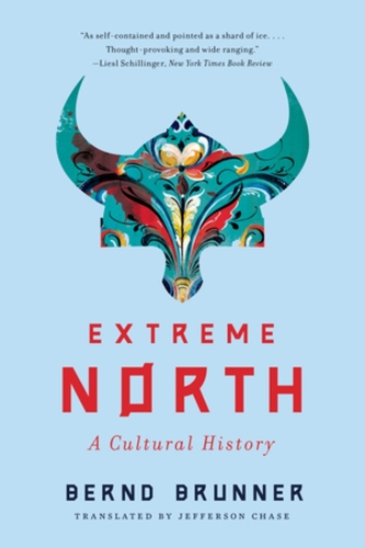 Бумажная книга «Extreme North: A Cultural History», автор Бернд Бруннер - фото №1