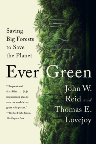 Паперова книга «Ever Green: Saving Big Forests to Save the Planet», авторів Джон В. Рід, Томас Е. Лавджой - фото №1