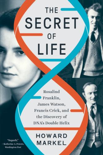 Бумажная книга «The Secret of Life: Rosalind Franklin, James Watson, Francis Crick, and the Discovery of DNA's Double Helix», автор Говард Маркел - фото №1