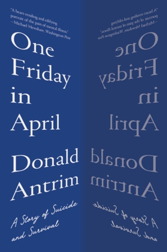 Бумажная книга «One Friday in April: A Story of Suicide and Survival», автор Дональд Антрим - фото №1