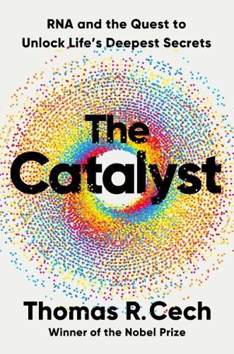 Паперова книга «The Catalyst: RNA and the Quest to Unlock Life's Deepest Secrets» - фото №1