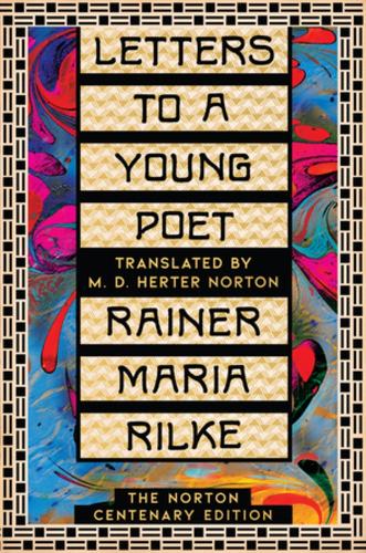 Бумажная книга «Letters to a Young Poet: The Norton Centenary Edition», автор Райнер Мария Рильке - фото №1