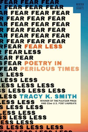 Паперова книга «Fear Less: Poetry in Perilous Times», автор Трейсі К. Сміт - фото №1
