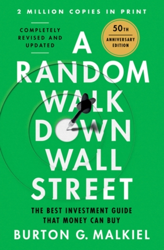 Бумажная книга «A Random Walk Down Wall Street: The Best Investment Guide That Money Can Buy», автор Бертон Г. Малкиэл - фото №1