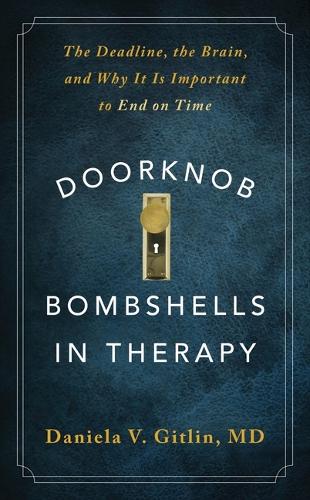Бумажная книга «Doorknob Bombshells in Therapy: The Deadline, the Brain, and Why It Is Important to End on Time», автор Даниэла В. Гитлин - фото №1