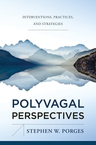 Паперова книга «Polyvagal Perspectives: Interventions, Practices, and Strategies», автор Стівен В. Порджес - фото №1