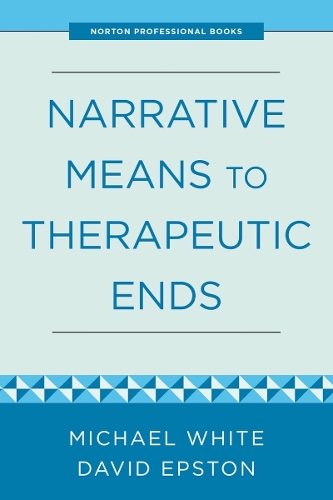 Бумажная книга «Narrative Means to Therapeutic Ends», авторов Дэвид Эпстон, Майкл Уайт - фото №1