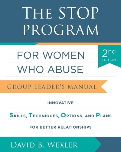 Бумажная книга «The STOP Program for Women Who Abuse: Group Leader's Manual», автор Дэвид Б. Векслер - фото №1