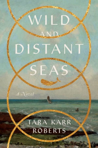 Паперова книга «Wild and Distant Seas: A Novel» - фото №1