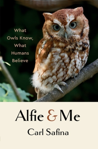 Паперова книга «Alfie and Me: What Owls Know, What Humans Believe», автор Карл Сафіна - фото №1