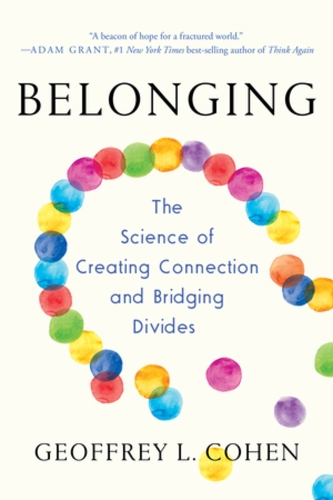 Паперова книга «Belonging: The Science of Creating Connection and Bridging Divides», автор Джеффрі Л. Коен - фото №1
