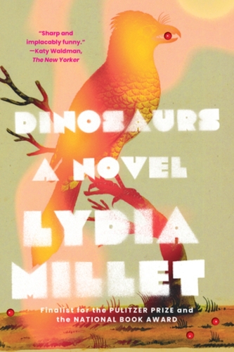 Паперова книга «Dinosaurs: A Novel», автор Лідія Міллет - фото №1