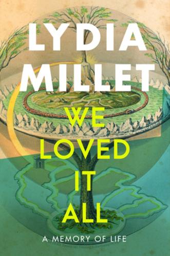 Паперова книга «We Loved It All: A Memory of Life», автор Лідія Міллет - фото №1