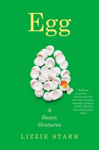 Бумажная книга «Egg: A Dozen Ovatures», автор Лиззи Старк - фото №1