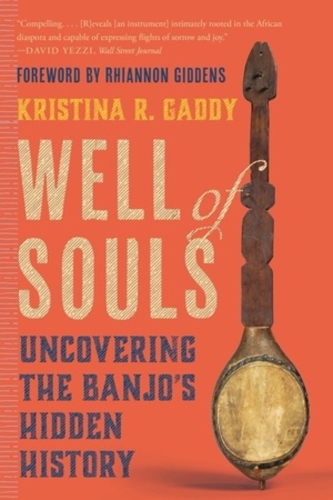 Бумажная книга «Well of Souls: Uncovering the Banjo's Hidden History», автор Кристина Р. Гэдди - фото №1