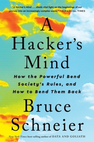 Бумажная книга «A Hacker's Mind: How the Powerful Bend Society's Rules, and How to Bend them Back», автор Брюс Шнайер - фото №1