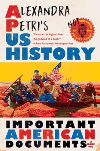 Бумажная книга «Alexandra Petri's US History: Important American Documents (I Made Up)», автор Александра Петри - фото №1