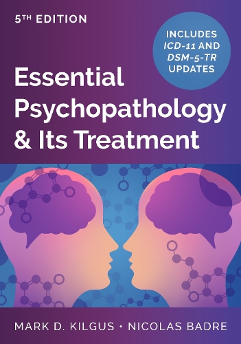 Бумажная книга «Essential Psychopathology & Its Treatment», авторов Марк Д. Килгус, Николя Бадр - фото №1