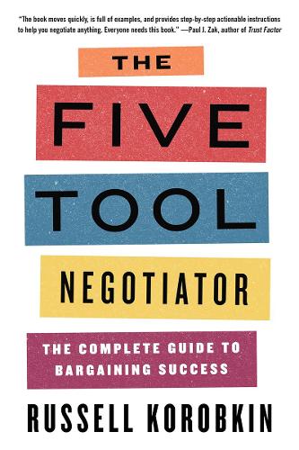Бумажная книга «The Five Tool Negotiator: The Complete Guide to Bargaining Success», автор Рассел Коробкин - фото №1