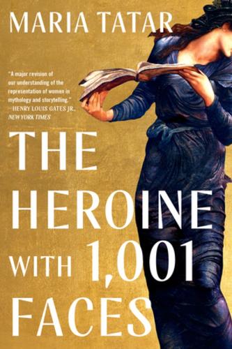 Паперова книга «The Heroine with 1001 Faces», автор Марія Татар - фото №1
