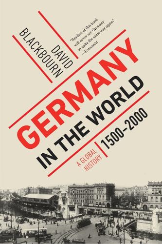 Паперова книга «Germany in the World: A Global History, 1500-2000», автор Девід Блекборн - фото №1