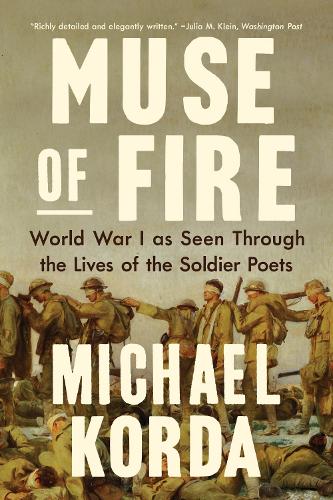 Бумажная книга «Muse of Fire: World War I as Seen through the Lives of the Soldier Poets», автор Майкл Корда - фото №1