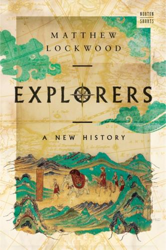 Паперова книга «Explorers: A New History», автор Метью Локвуд - фото №1
