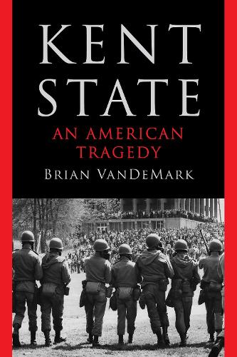 Паперова книга «Kent State: An American Tragedy», автор Брайан Вандемарк - фото №1