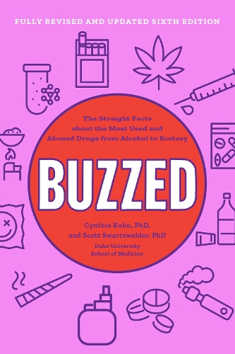 Бумажная книга «Buzzed: The Straight Facts About the Most Used and Abused Drugs from Alcohol to Ecstasy», авторов Синтия Кун, Скотт Шварцвельдер, Уилки Уилсон - фото №1